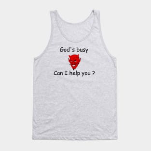 God's Busy...Can I help Tank Top